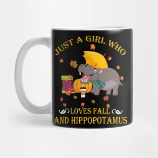 Just A Girl Who Loves Fall & Hippopotamus Thanksgiving Gift Mug